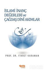 İslami İnanç Değerleri ve Çağdaş Dini Akımlar - Çelik Yayınevi