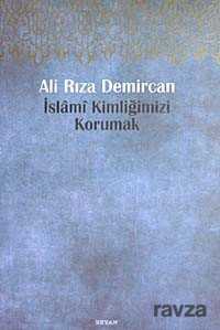 İslami Kimliğimizi Korumak - 1