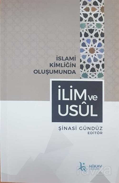 İslami Kimliğin Oluşumunda İlim ve Usül - 1