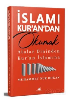 İslamı Kur'an'dan Okumak Atalar Dininden Kur'an İslamına - 1