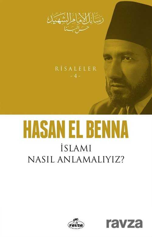 İslamı Nasıl Anlamalıyız? / Risaleler 4 - Ravza Yayınları