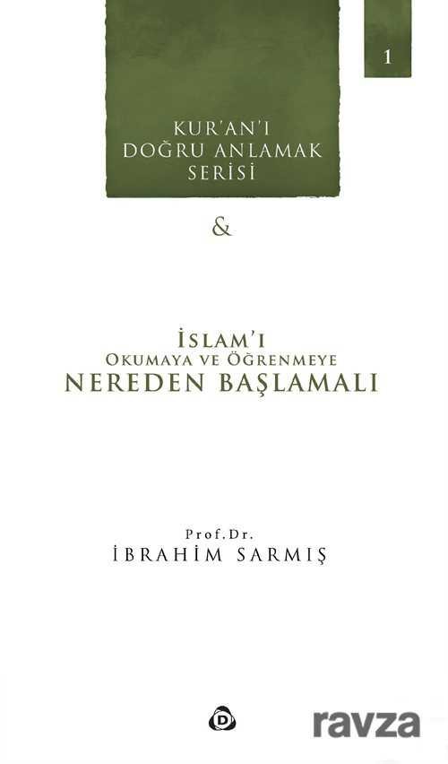 İslam'ı Okumaya ve Öğrenmeye Nereden Başlamalı - 1