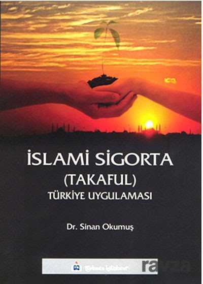 İslami Sigorta (Takaful) - Türkiye Uygulaması - Türkmen Kitabevi
