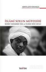 İslami Solun Müfessiri Mahmut Muhammed Taha ve İslamın İkinci Mesajı - Tezkire Yayınları