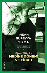 İslami Tebliğin Medine Dönemi ve Cihad - Beyan Yayınları
