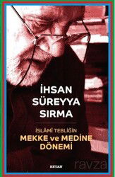 İslami Tebliğin Mekke ve Medine Dönemi - Beyan Yayınları