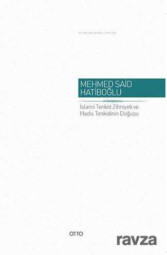 İslami Tenkid Zihniyeti ve Hadis Tenkidinin Doğuşu - Otto Yayınları (Ankara)