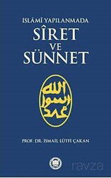 İslami Yapılanmada Siret ve Sünnet - M.Ü. İlahiyat Fak. Vakfı Yayınları