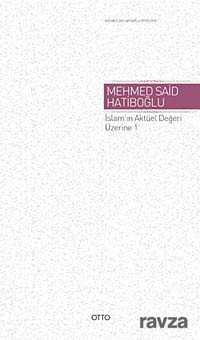 İslam'ın Aktüel Değeri Üzerine 1 - Otto Yayınları (Ankara)