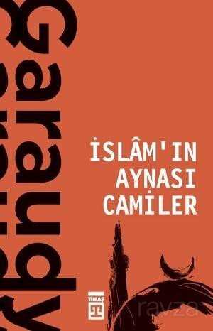 İslamın Aynası Camiler - Timaş Yayınları