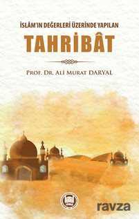 İslam'ın Değerleri Üzerinde Yapılan Tahribat - M.Ü. İlahiyat Fak. Vakfı Yayınları
