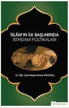 İslam'ın İlk Başlarında İstihdam Politikaları - 1