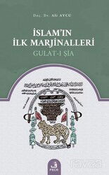 İslam'ın İlk Marjinalleri Gulat-ı Şia - Fecr Yayınevi