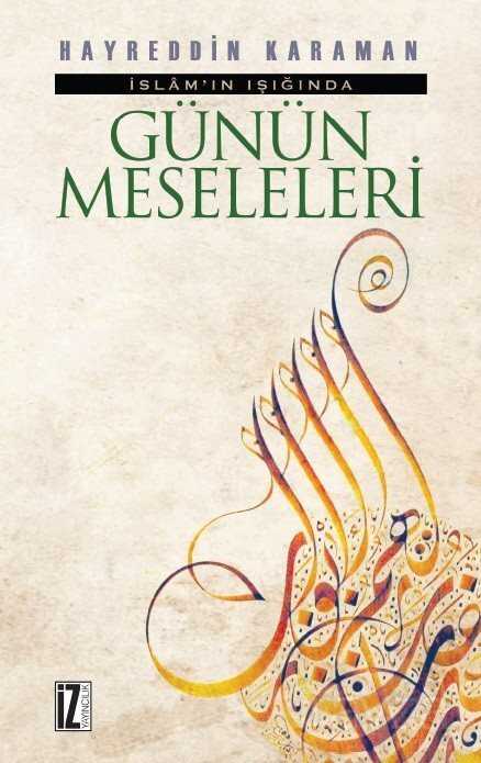 İslam’ın Işığında Günün Meseleleri - İz Yayıncılık