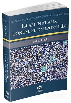 İslam'ın Klasik Döneminde Şüphecilik - 1