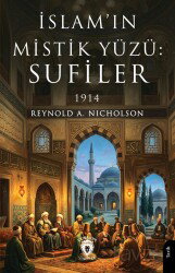 İslam'ın Mistik Yüzü: Sufiler 1914 - Dorlion Yayınevi