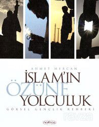 İslam'ın Özüne Yolculuk - Nakkaş Yapım Prodüksiyon