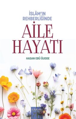 İslam'ın Rehberliğinde Aile Hayatı - 1