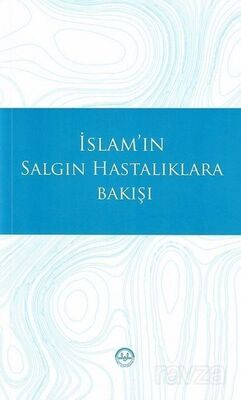 İslamın Salgın Hastalıklara Bakışı - 1