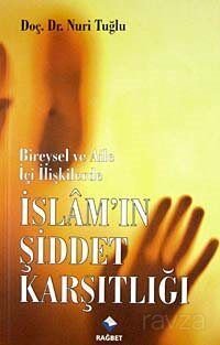 İslam'ın Şiddet Karşıtlığı - 1