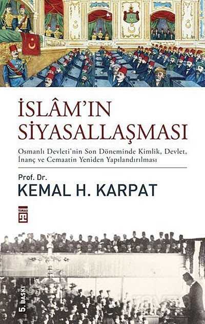İslam'ın Siyasallaşması (Ciltli) - Timaş Yayınları