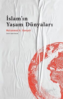 İslam'ın Yaşam Dünyaları - 1