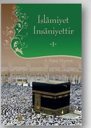 İslamiyet İnsaniyettir -I - Diyanet Vakfı Yayınları