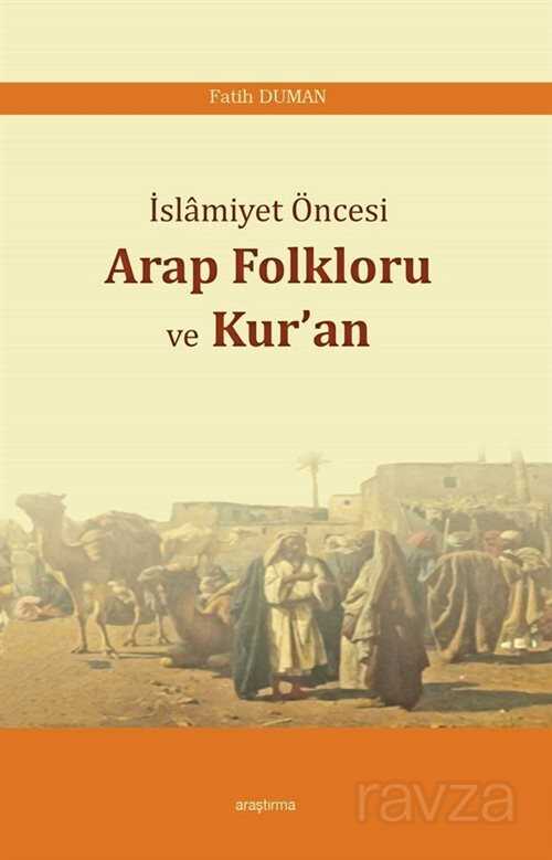 İslamiyet Öncesi Arap Folkloru ve Kur'an - Araştırma Yayınları (Ankara)