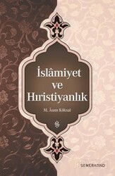 İslamiyet ve Hıristiyanlık - Semerkand Yayıncılık