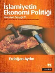 İslamiyetin Ekonomi Politiği: İslamiyet Gerçeği IV - Literatür Yayınları