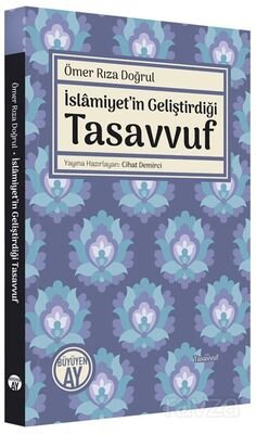 İslamiyet'in Geliştirdiği Tasavvuf - 1