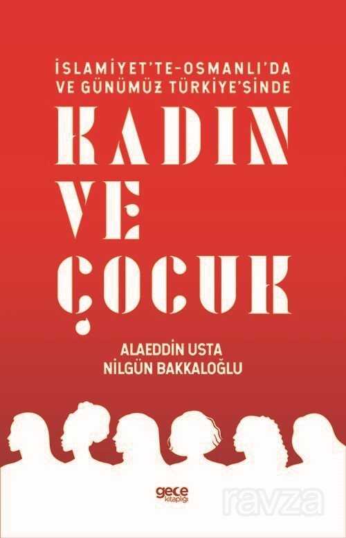 İslamiyette, Osmanlı'da ve Günümüz Türkiye'sinde Kadın ve Çocuk - Gece Kitaplığı