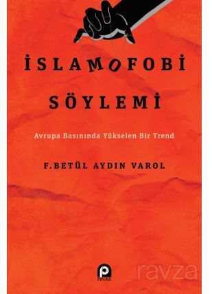 İslamofobi Söylemi / Avrupa Basınında Yükselen - Pınar Yayınları