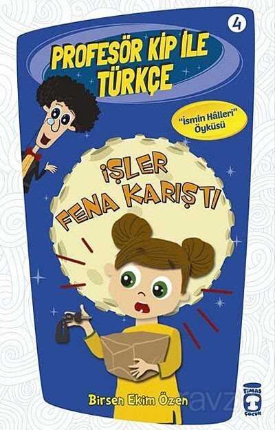 İşler Fena Karıştı / Profesör Kip ile Türkçe -4 - 1
