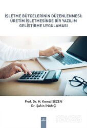 İşletme Bütçelerinin Düzenlenmesi : Üretim İşletmesinde Bir Yazılım Geliştirme Uygulaması - Dora Yayınları