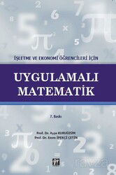 İşletme ve Ekonomi Öğrencileri İçin Uygulamalı Matematik - Gazi Kitabevi