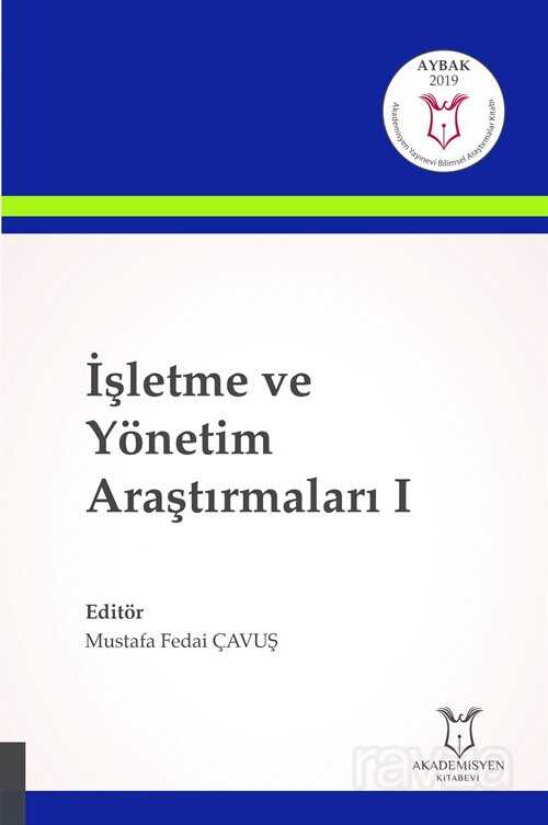 İşletme ve Yönetim Araştırmaları I - Akademisyen Kitabevi