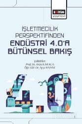 İşletmecilik Perspektifinden Endüstri 4.0'a Bütünsel Bakış - Eğitim Kitabevi