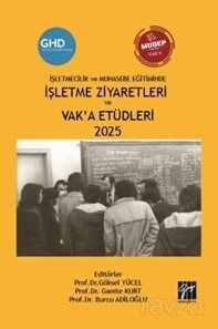İşletmecilik ve Muhasebe Eğitiminde İşletme Ziyaretleri ve Vak'a Etüdleri 2025 - 1