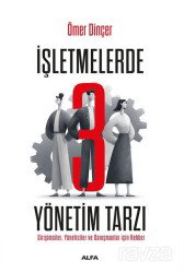 İşletmelerde 3 Yönetim Tarzı - Alfa Yayınları