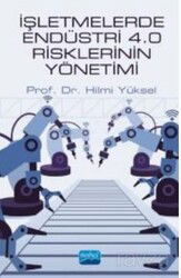 İşletmelerde Endüstri 4.0 Risklerinin Yönetimi - Nobel Yayın Dağıtım