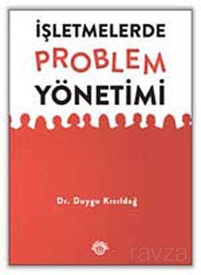 İşletmelerde Problem Yönetimi - 1