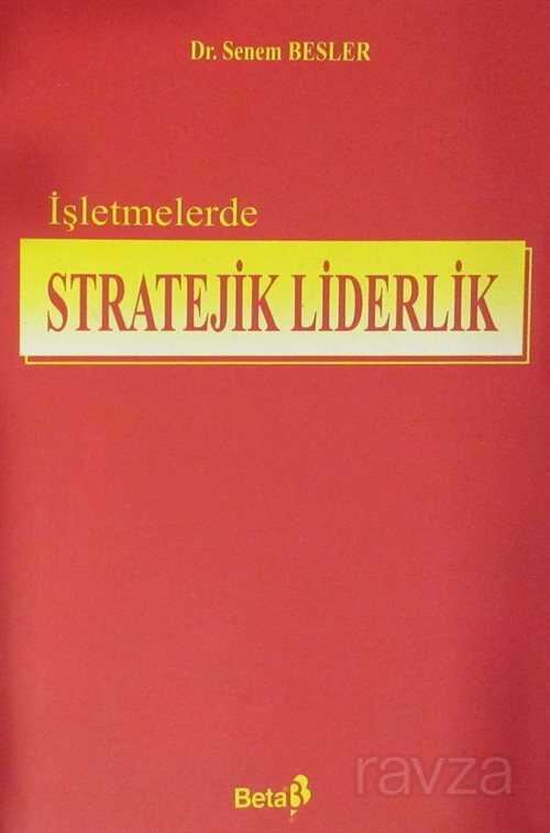 İşletmelerde Stratejik Liderlik - 1