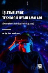 İşletmelerde Teknoloji Uygulamaları - Gazi Kitabevi