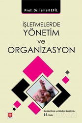 İşletmelerde Yönetim ve Organizasyon - Ekin Kitabevi Yayınları (Bursa)