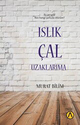 Islık Çal Uzaklarıma - Ares Kitap