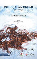 Islık Çalan Oklar (Birinci Kitap) - Bengü Yayınları