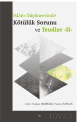 İslâm Düşüncesinde Kötülük Sorunu ve Teodise - II - 1