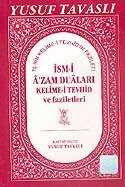 İsm-i A'zam Duaları, Kelime-i Tevhid ve Faziletleri (Kod: E06) - Tavaslı Yayınları