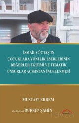 İsmail Güçtaş'ın Çocuklara Yönelik Eserlerinin Değerler Eğitimi ve Tematik Unsurlar Açısından İncele - Kırmızı Çatı Yayınları